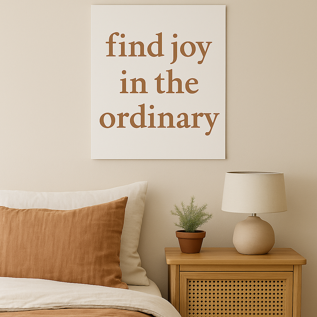 find joy in the ordinary – cozy quote poster