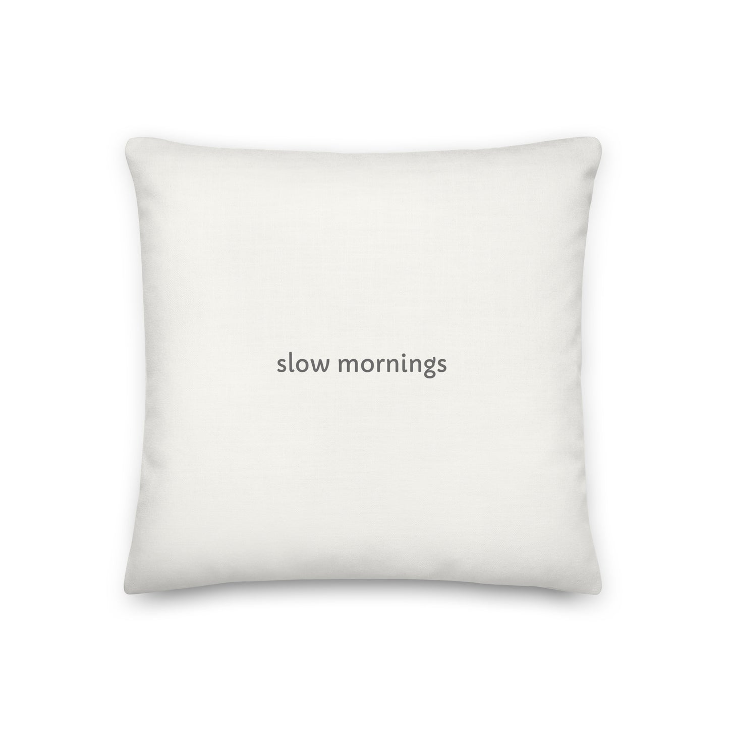 slow mornings – Premium Linen-Feel Pillow