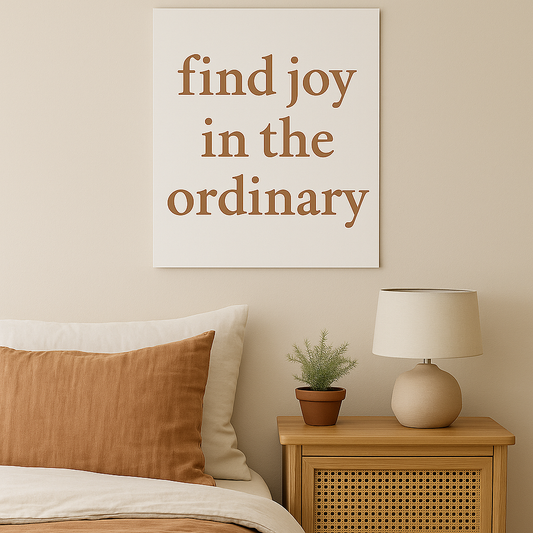 find joy in the ordinary – cozy quote poster