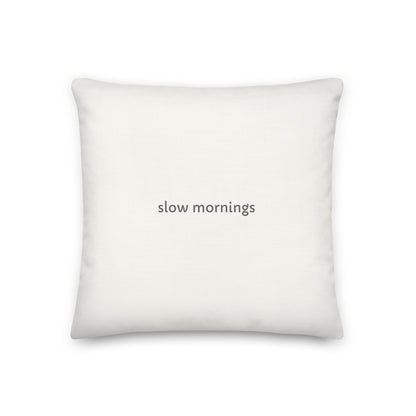 slow mornings – Premium Linen-Feel Pillow