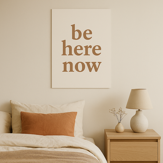 be here now – cozy quote poster