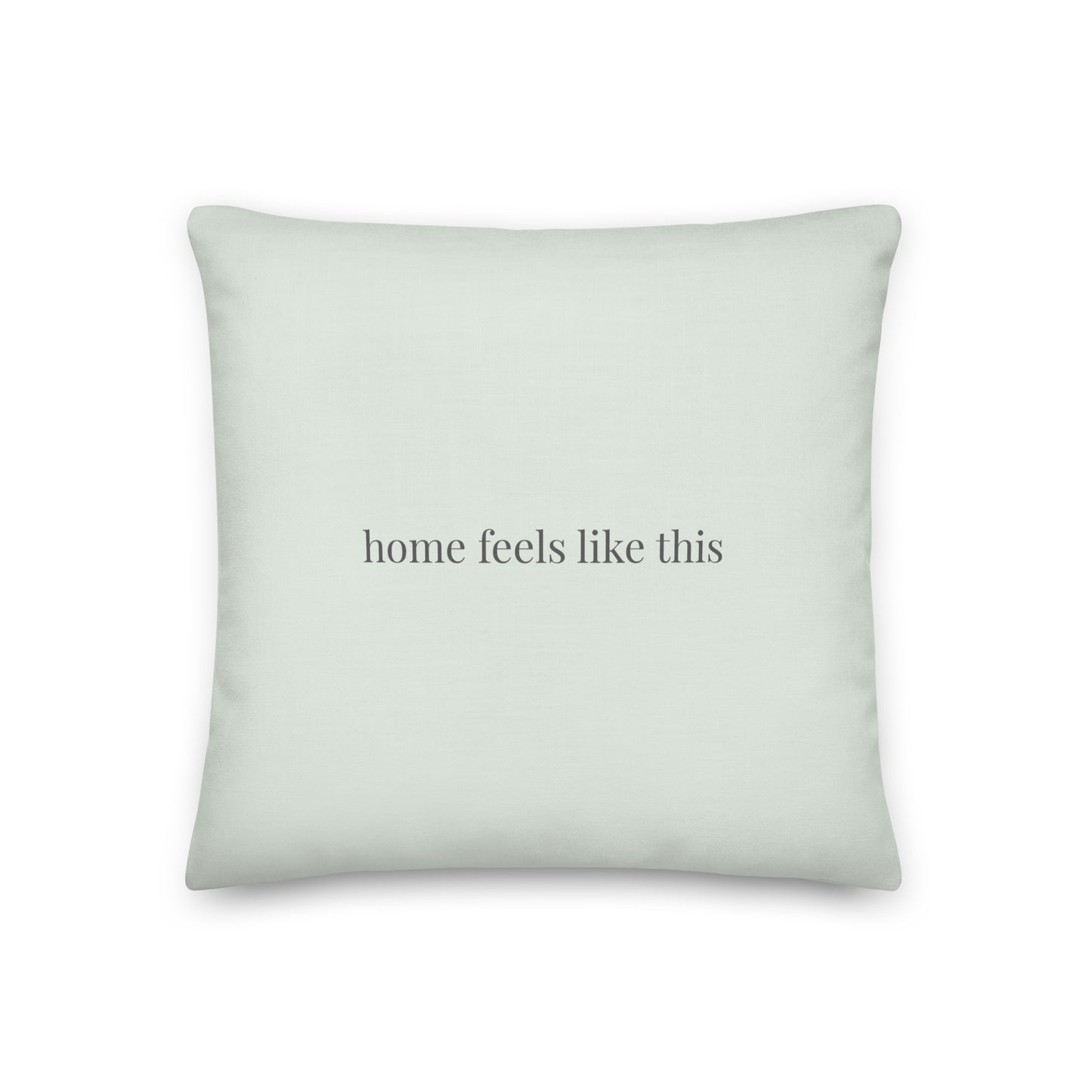 home feels like this – Premium Linen-Feel Pillow
