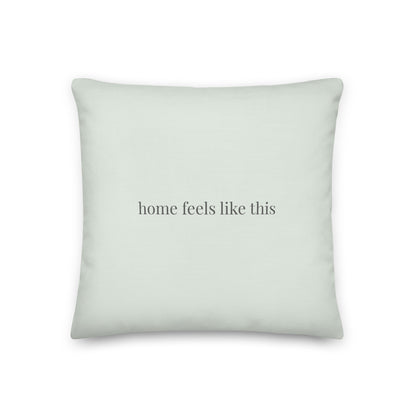 home feels like this – Premium Linen-Feel Pillow