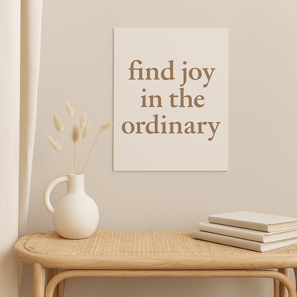 find joy in the ordinary – cozy quote poster